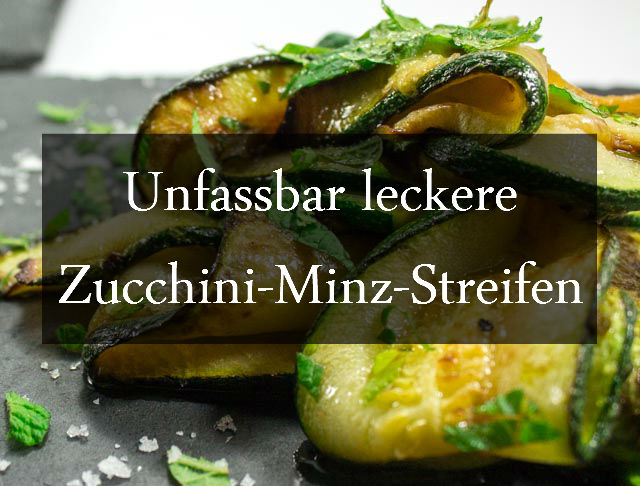 Marinierte Zucchini in Minze